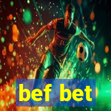 bef bet